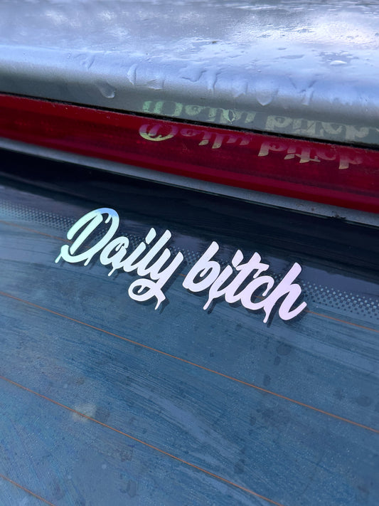 "Daily B*tch" Sticker