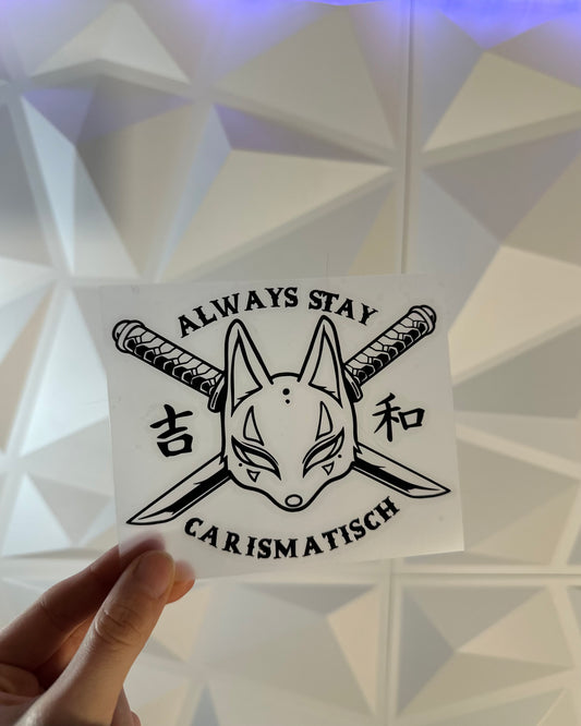 🦊Always stay Carismatisch🦊 Sticker
