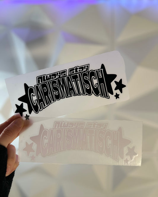 ✨Always stay Carismatisch✨ Sticker